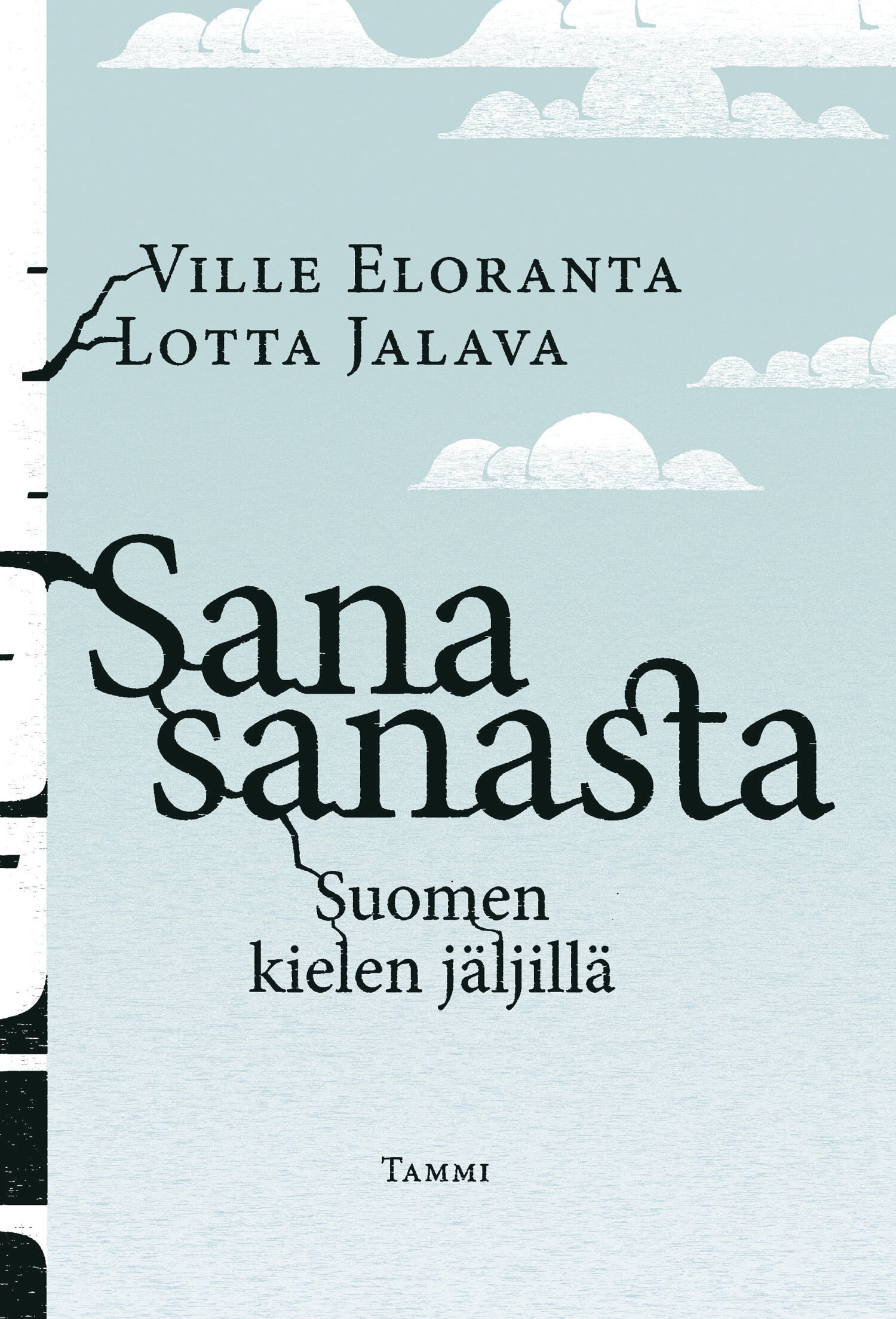 Sana sanasta -kirjassa perehdytään, millaisia merkityksiä, rakenteita ja tarinoita tuttujen sanojen, nimien ja ilmausten taustalla onkaan.