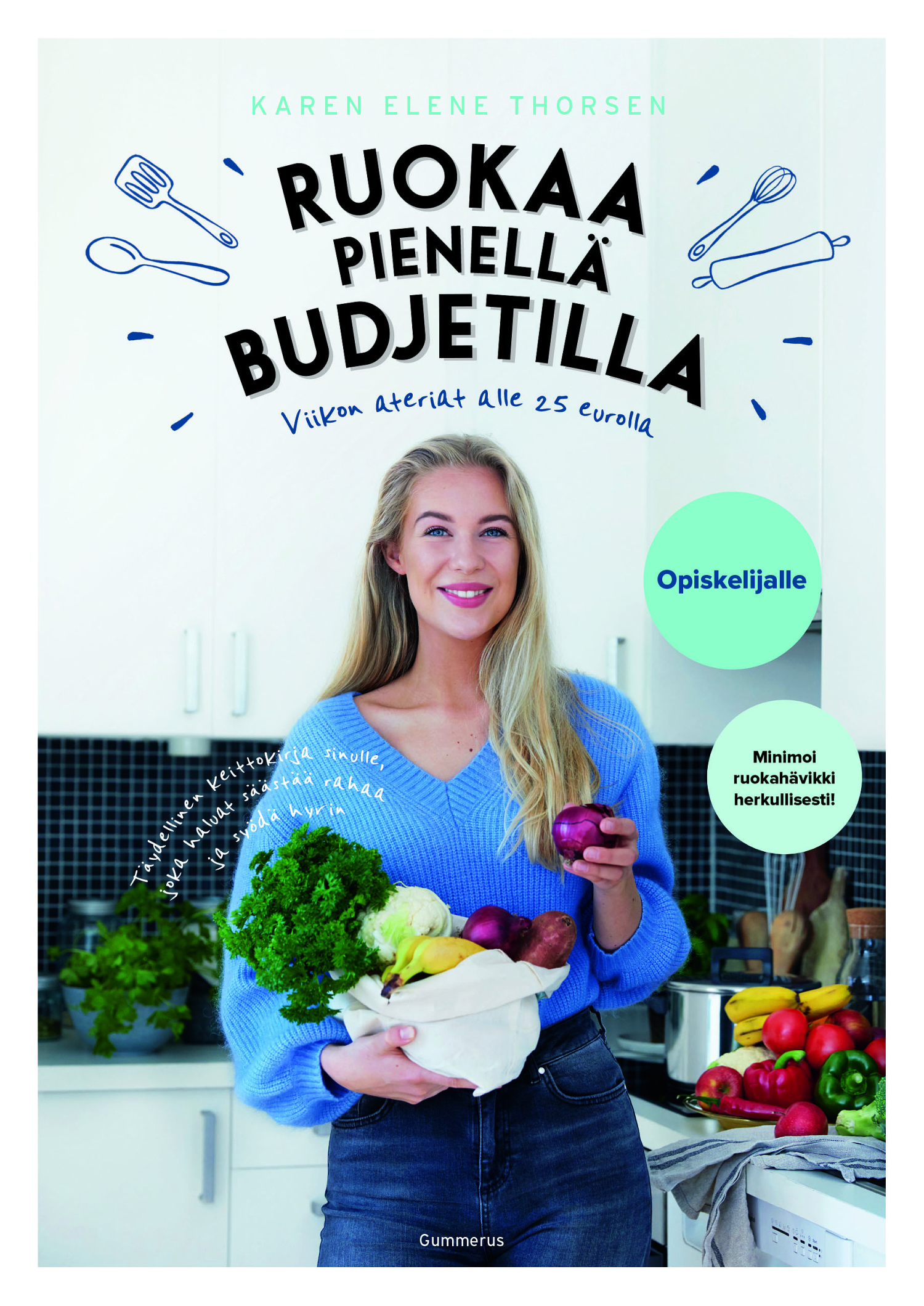 Kirjaan on koottu 20 viikon ruokalistaa, jonka ainekset saat hankittua alle 25 eurolla.